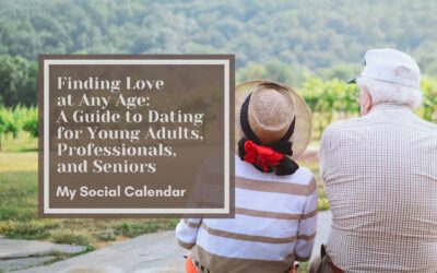 Finding Love at Any Age: A Guide to Dating for Young Adults, Professionals, and Seniors