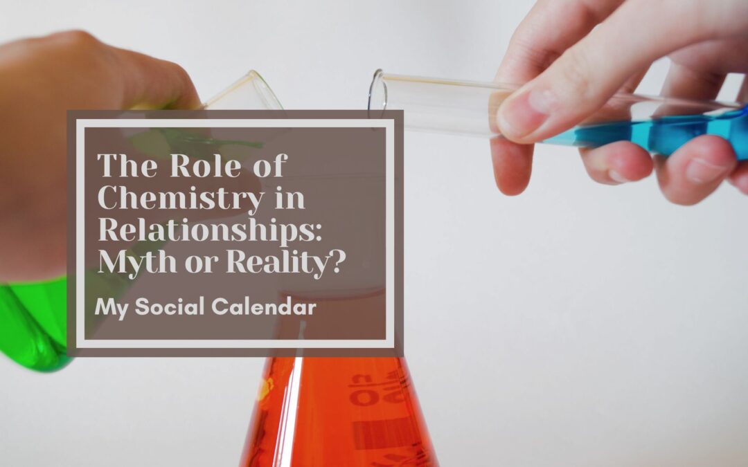 The Role of Chemistry in Relationships: Myth or Reality?